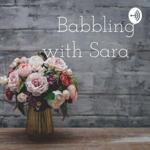 Babbling with Sara