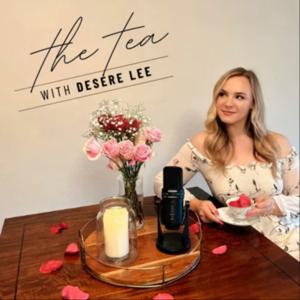The Tea with Desere Lee