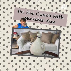 On the Couch with Minister Kim