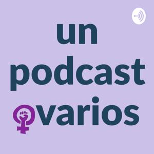 Un Podcast Ovarios