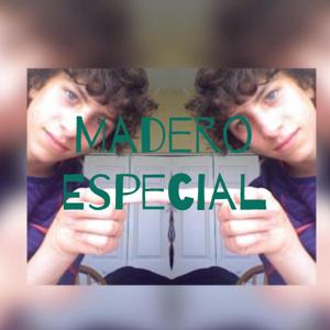 Madero Especial