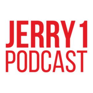 JERRY1 PODCAST