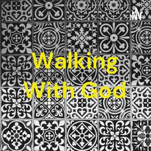 Walking With God