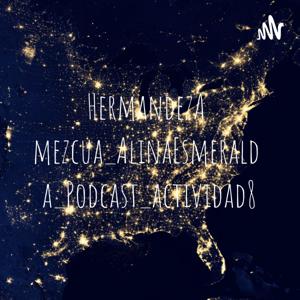 HermandezAmezcua_AlinaEsmeralda_Podcast_actividad8