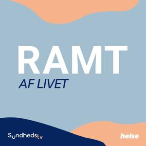 Ramt af livet by SundhedsTV