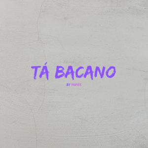 Tá Bacano