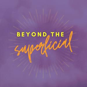 Beyond The Superficial