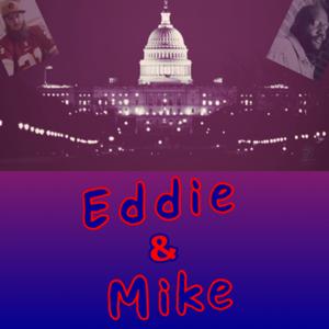 Eddie And Mike: The Podcast