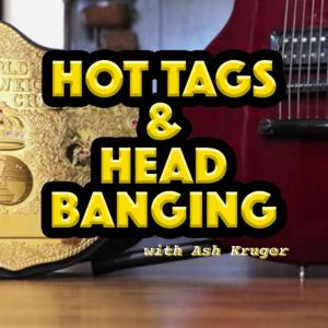 Hot Tags & Head Banging