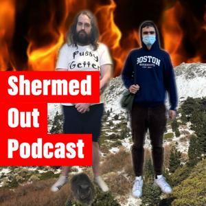 Shermed Out Podcast