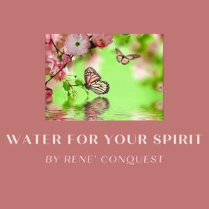 Water For Your Spirit