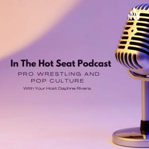 In The Hot Seat Podcast