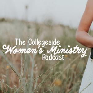 Collegeside Women's Ministry Podcast