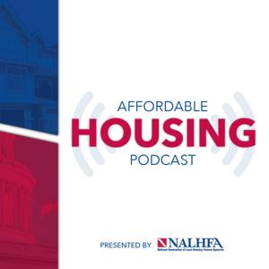 NALHFA Affordable Housing Podcast by NALHFA