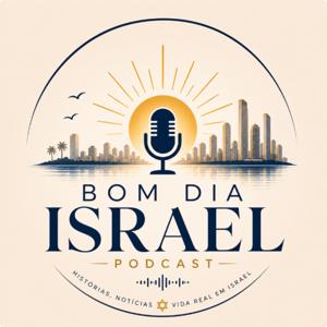 Bom Dia Israel Podcast