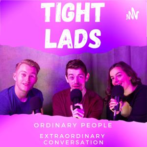 The Tight Lads Podcast