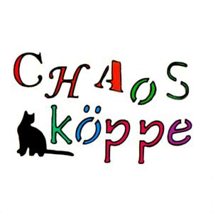 Chaosköppe - zwischen Alltag und Wahnsinn