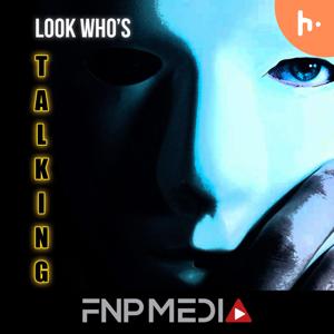 Look Who's Talking by FNP Media