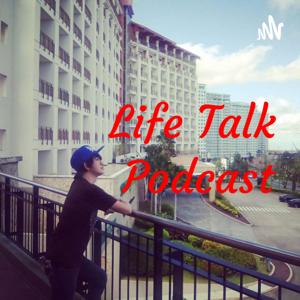 Life Talk Podcast