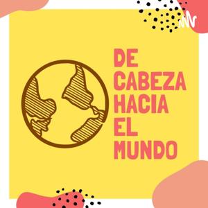 De Cabeza Hacia El Mundo