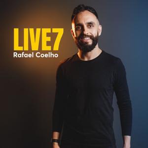 LIVE7 - Rafael Coelho