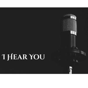 I Hear You