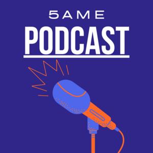 5AMe Podcast