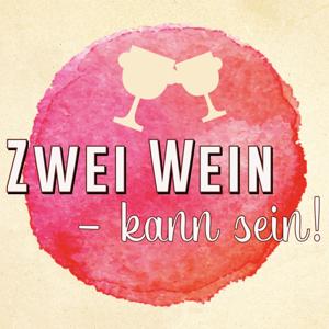 Zwei Wein - kann sein!