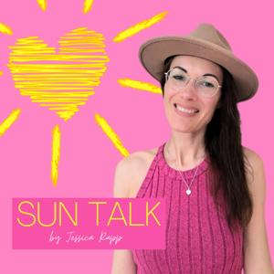 Sun Talk - Dein Podcast für Dein Herz