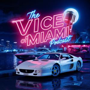 Vice of Miami Podcast by Mark & Tim