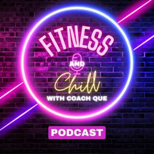 Fitness and Chill Podcast