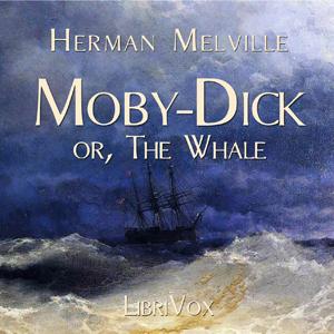 Moby Dick, or the Whale by Herman Melville (1819 - 1891)