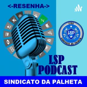 "RESENHA LSP" - Podcast da Liga Sindicato da Palheta Futebol de Mesa -