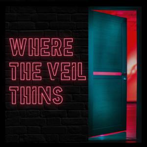 Where The Veil Thins