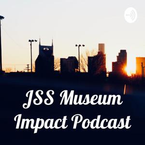 JSS Museum Impact Podcast