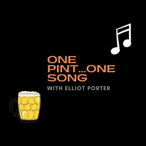 One Pint, One Song with Elliot Porter