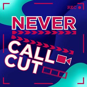 Never Call Cut