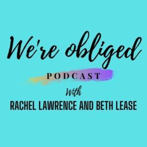 We're Obliged Podcast