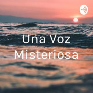 Una Voz Misteriosa