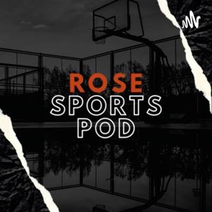 Rose Sports PodCast