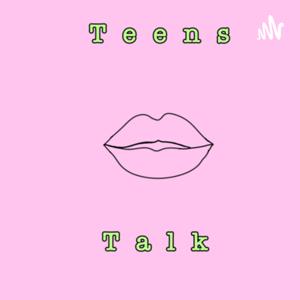 Teens Talk