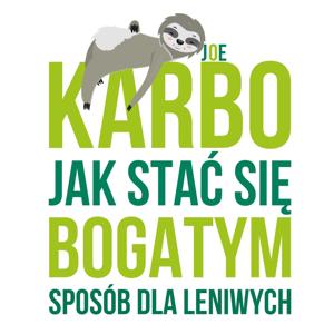 Jak stać się bogatym wg Joe Karbo