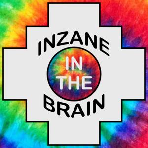 INZANE IN THE BRAIN