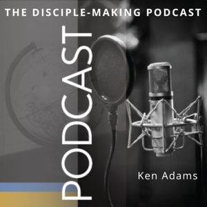 The Disciple-Making Church Podcast