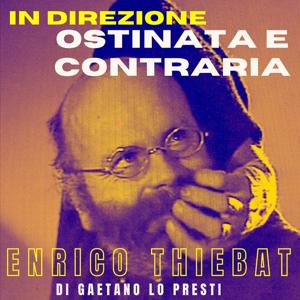 IN DIREZIONE OSTINATA E CONTRARIA