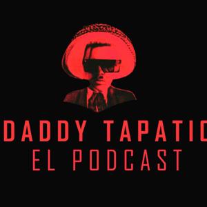 Daddy Tapatio El Podcast