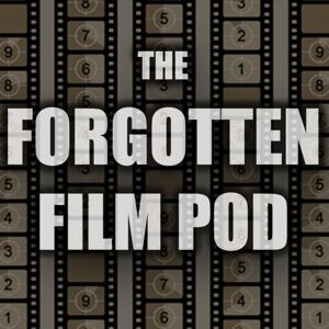 Forgotten Film Pod