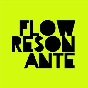 Flow Resonante