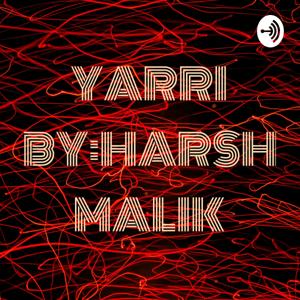 YARRI BY:HARSH MALIK