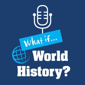 What If World History?